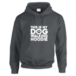 This Is My Dog Walking Hoodie