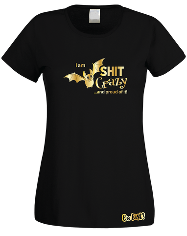Bat S*** Crazy T-Shirt
