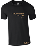 Karma Knows Where You Live T-Shirt (Men's)