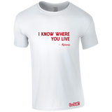 Karma Knows Where You Live T-Shirt (Men's)