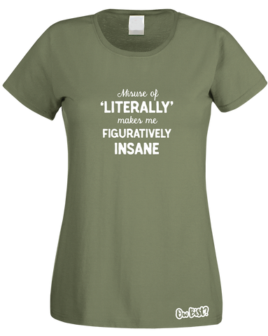 Misuse of 'Literally' T-Shirt (Ladies)
