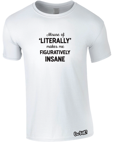 Misuse of 'Literally' T-Shirt (Men's)
