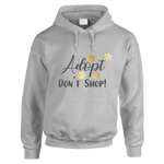 Adopt, Don't Shop Hoodie
