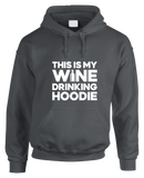 This Is My Wine Drinking Hoodie