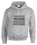 This Is My Wine Drinking Hoodie