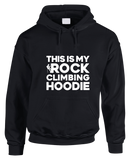 This Is My Rock Climbing Hoodie