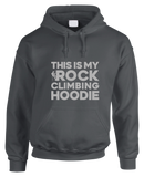 This Is My Rock Climbing Hoodie