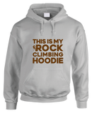 This Is My Rock Climbing Hoodie