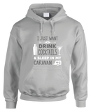 Drinking Cocktails & Caravaning Hoodie