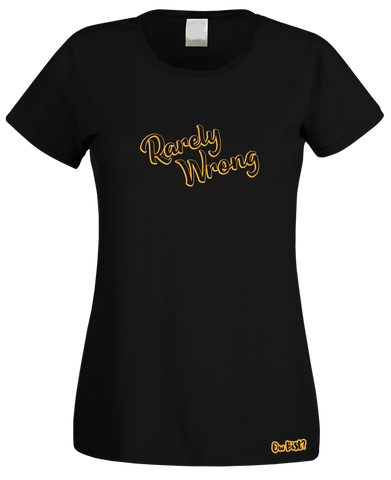 Rarely Wrong T-Shirt (Ladies)