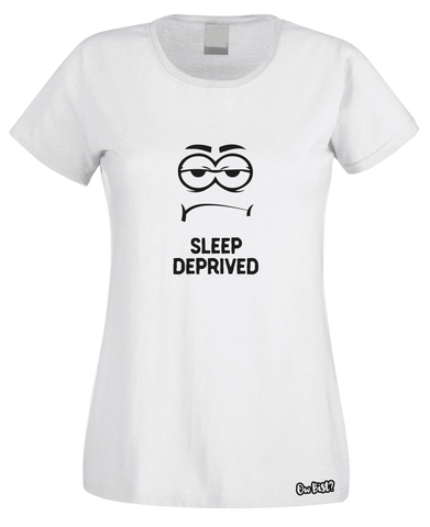 Sleep Deprived T-Shirt (Ladies)